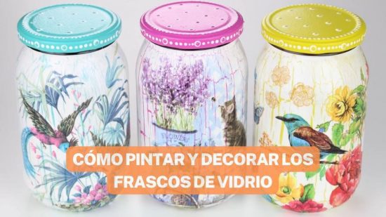 PASO A PASO PARA APRENDER A PINTAR Y DECORAR FRASCOS DE VIDRIO