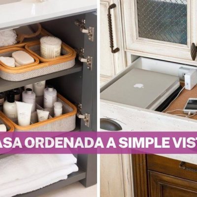 TRUCOS QUE HARÁN QUE TU CASA SE VEA ORDENADA A SIMPLE VISTA